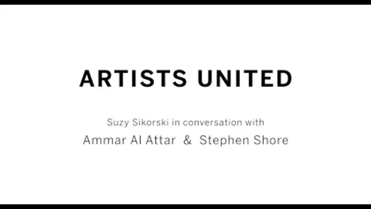 Artist Reflections Series - Ammar Al Attar & Stephen Shore
